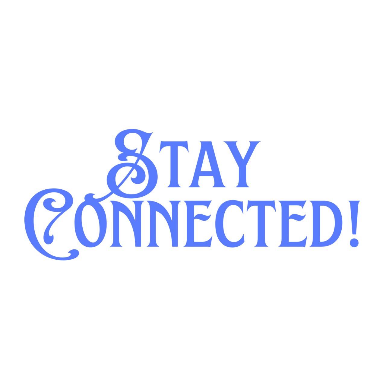 Stay connected